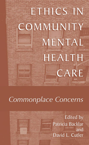 Ethics in Community Mental Health Care: Commonplace Concerns,New