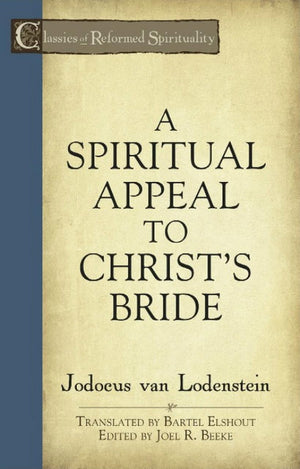A Spiritual Appeal To Christ'S Bride (Classics Of Reformed Spirituality),Used