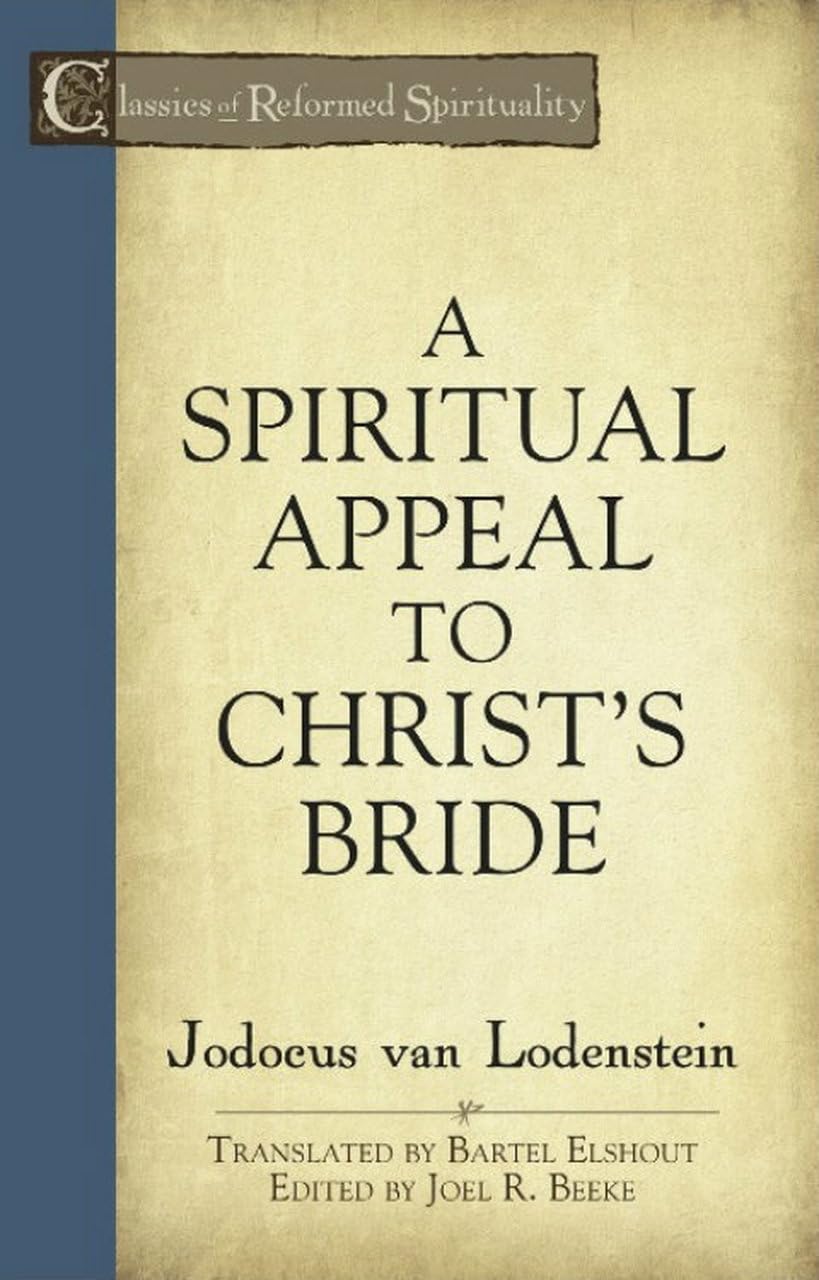 A Spiritual Appeal To Christ'S Bride (Classics Of Reformed Spirituality),Used