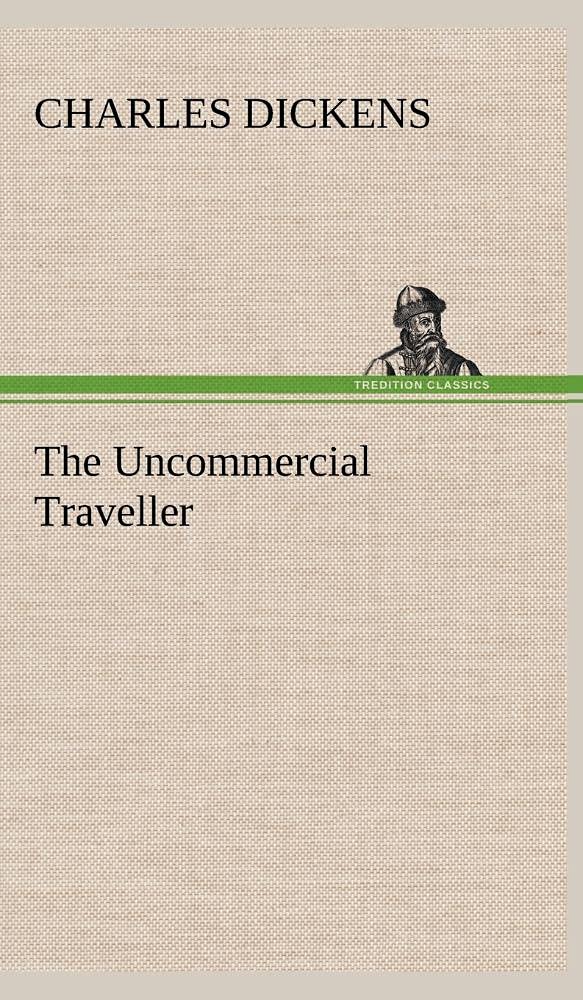 The Uncommercial Traveller,Used
