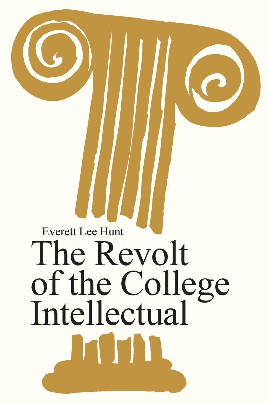 The Revolt of the College Intellectual,Used