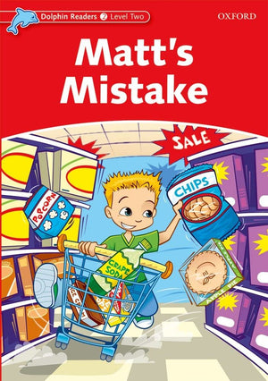 Dolphin Readers: Level 2: 425Word Vocabularymatt'S Mistake