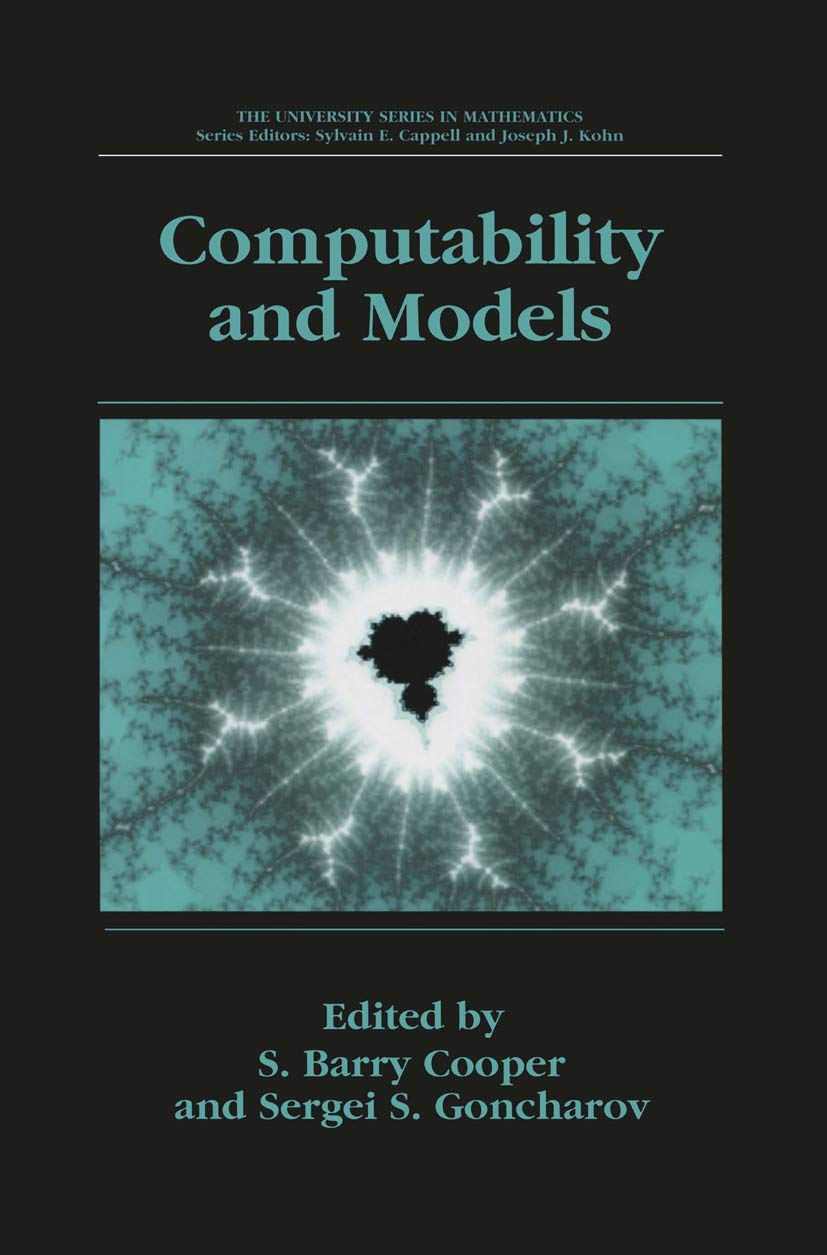 Computability and Models: Perspectives East and West (University Series in Mathematics),Used