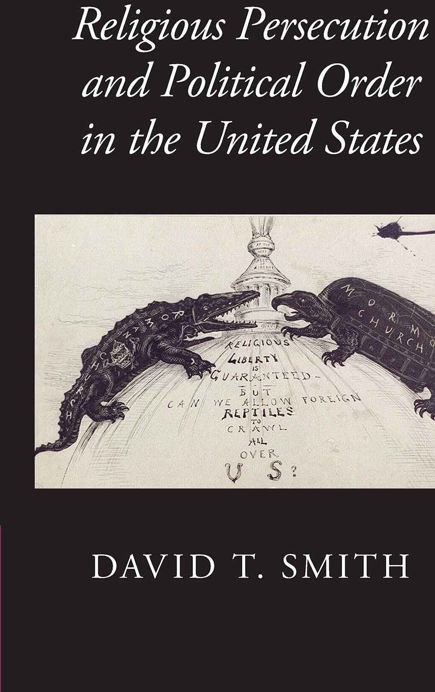 Religious Persecution and Political Order in the United States (Cambridge Studies in Social Theory, Religion and Politics),Used