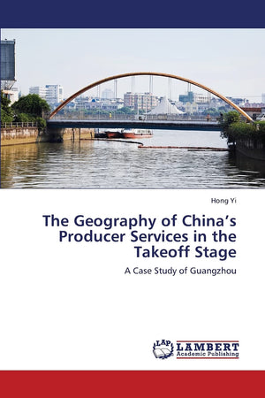 The Geography of Chinas Producer Services in the Takeoff Stage: A Case Study of Guangzhou,Used