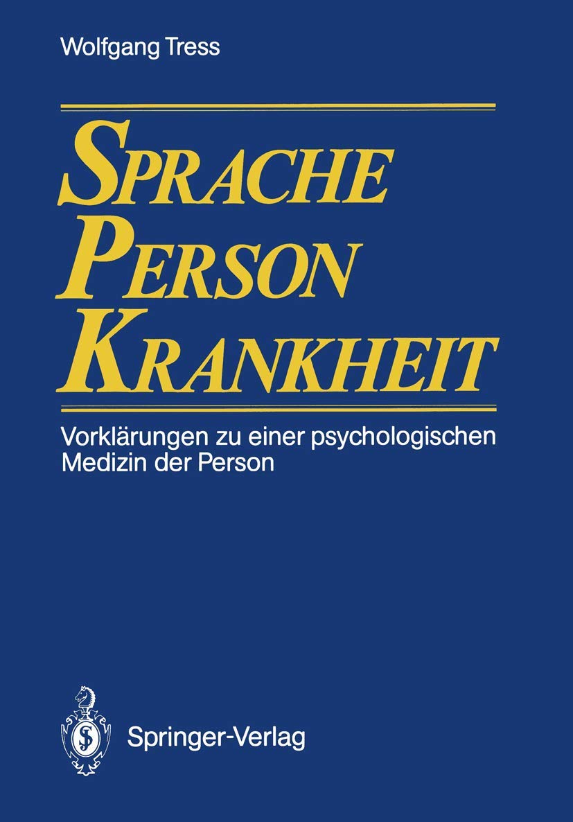 Sprache  Person  Krankheit: Vorklrungen zu einer psychologischen Medizin der Person (German Edition),Used