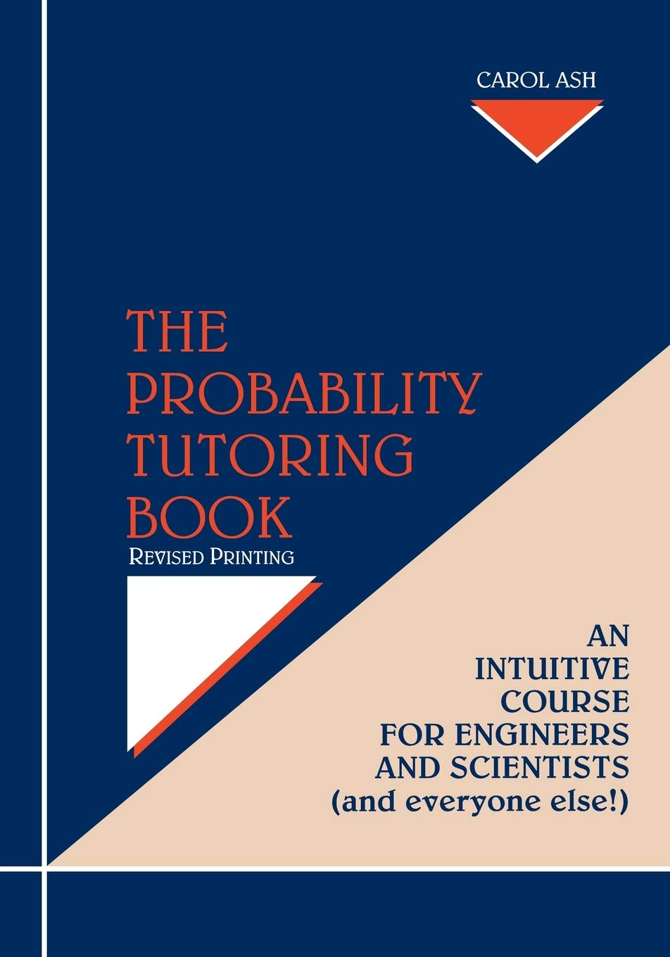 The Probability Tutoring Book: An Intuitive Course for Engineers and Scientists (and Everyone Else!),Used