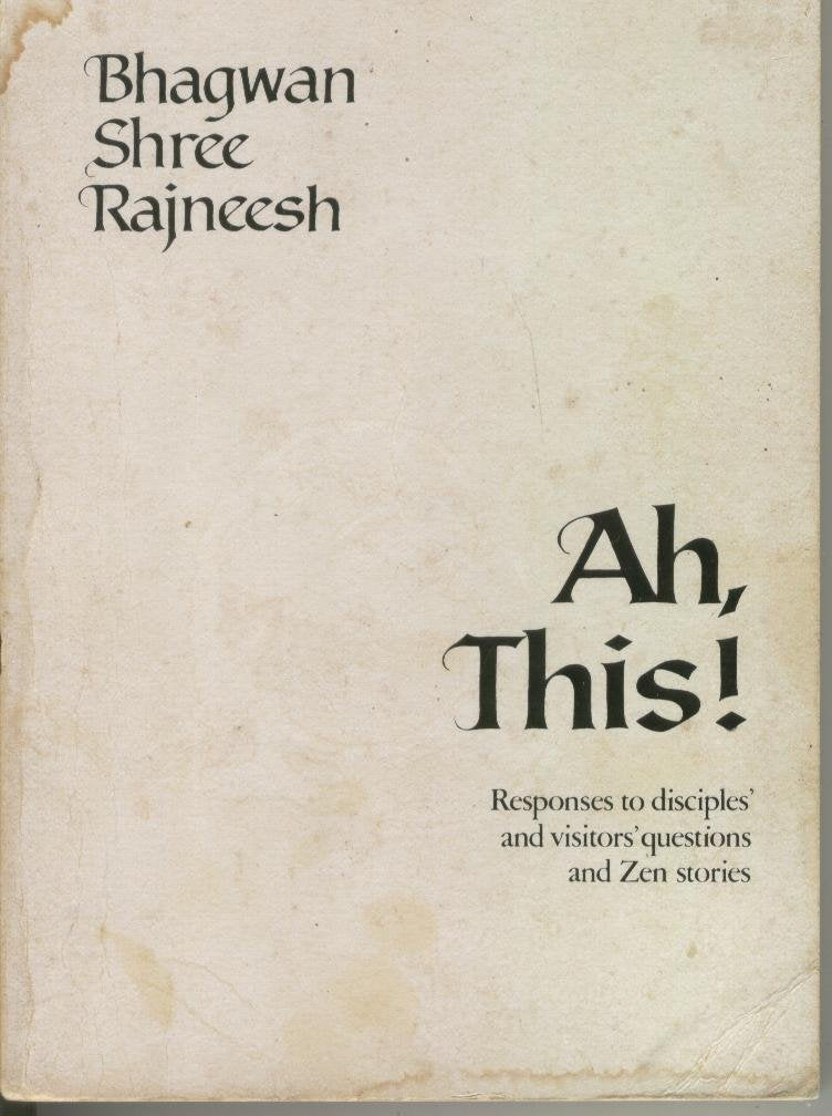 Ah, this!: Responses to disciples' and visitors' questions and Zen stories,Used