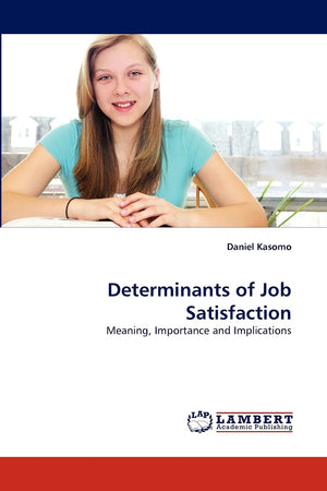 Determinants of Job Satisfaction: Meaning, Importance and Implications,Used