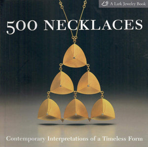 500 Necklaces: Contemporary Interpretations of a Timeless Form (500 Series),Used