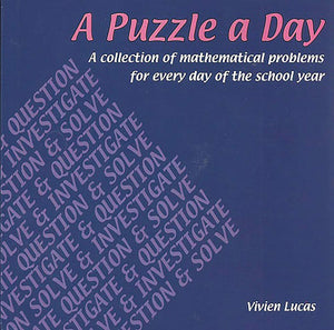 A Puzzle a Day: A Collection of Mathematical Problems for Every Day of the School Year,Used