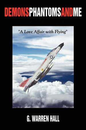 Demons Phantoms and Me: 'A Love Affair with Flying',New