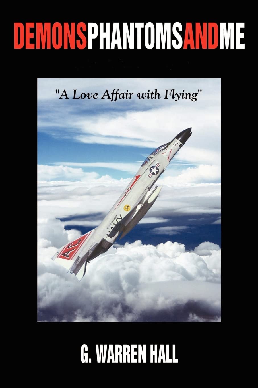 Demons Phantoms and Me: 'A Love Affair with Flying',New