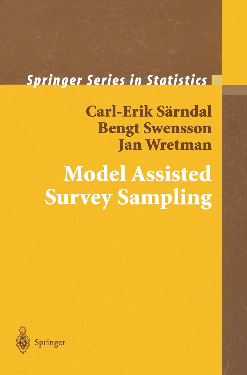 Model Assisted Survey Sampling (Springer Series In Statistics)