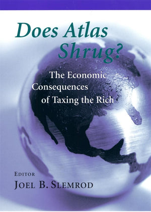 Does Atlas Shrug? The Economic Consequences of Taxing the Rich,Used