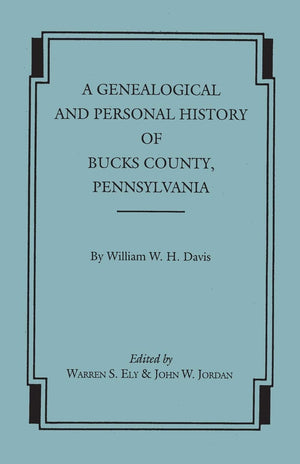 A Genealogical And Personal History Of Bucks County, Pennsylvania,Used
