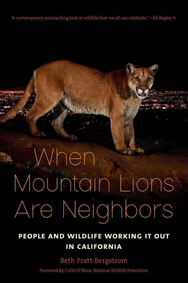 When Mountain Lions Are Neighbors: People and Wildlife Working It Out in California,New