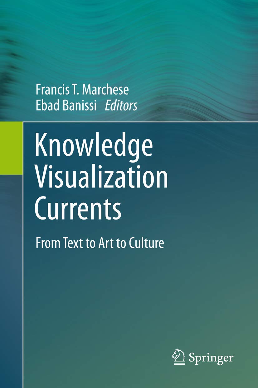 Knowledge Visualization Currents: From Text to Art to Culture,Used