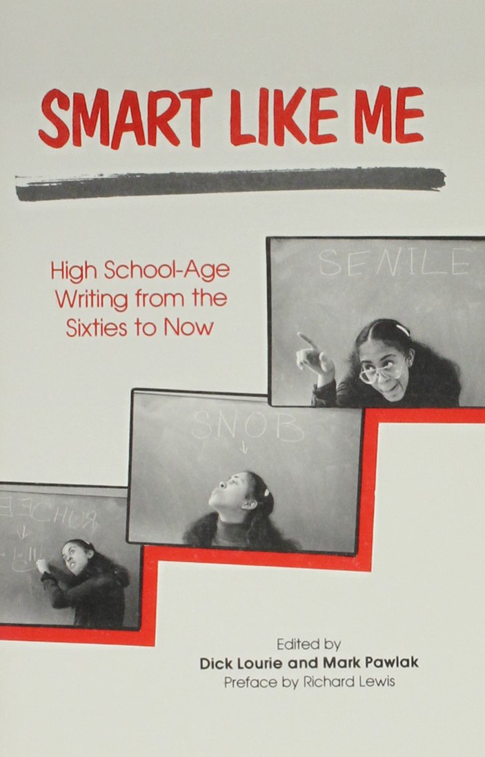 Smart Like Me: High School Age Writing Form the Sixties To Now,Used
