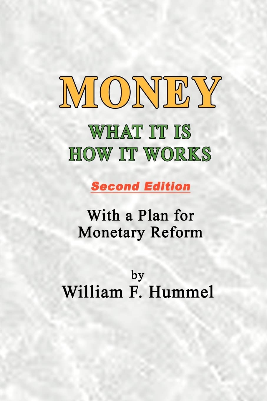 Money What It Is How It Works: Second Edition