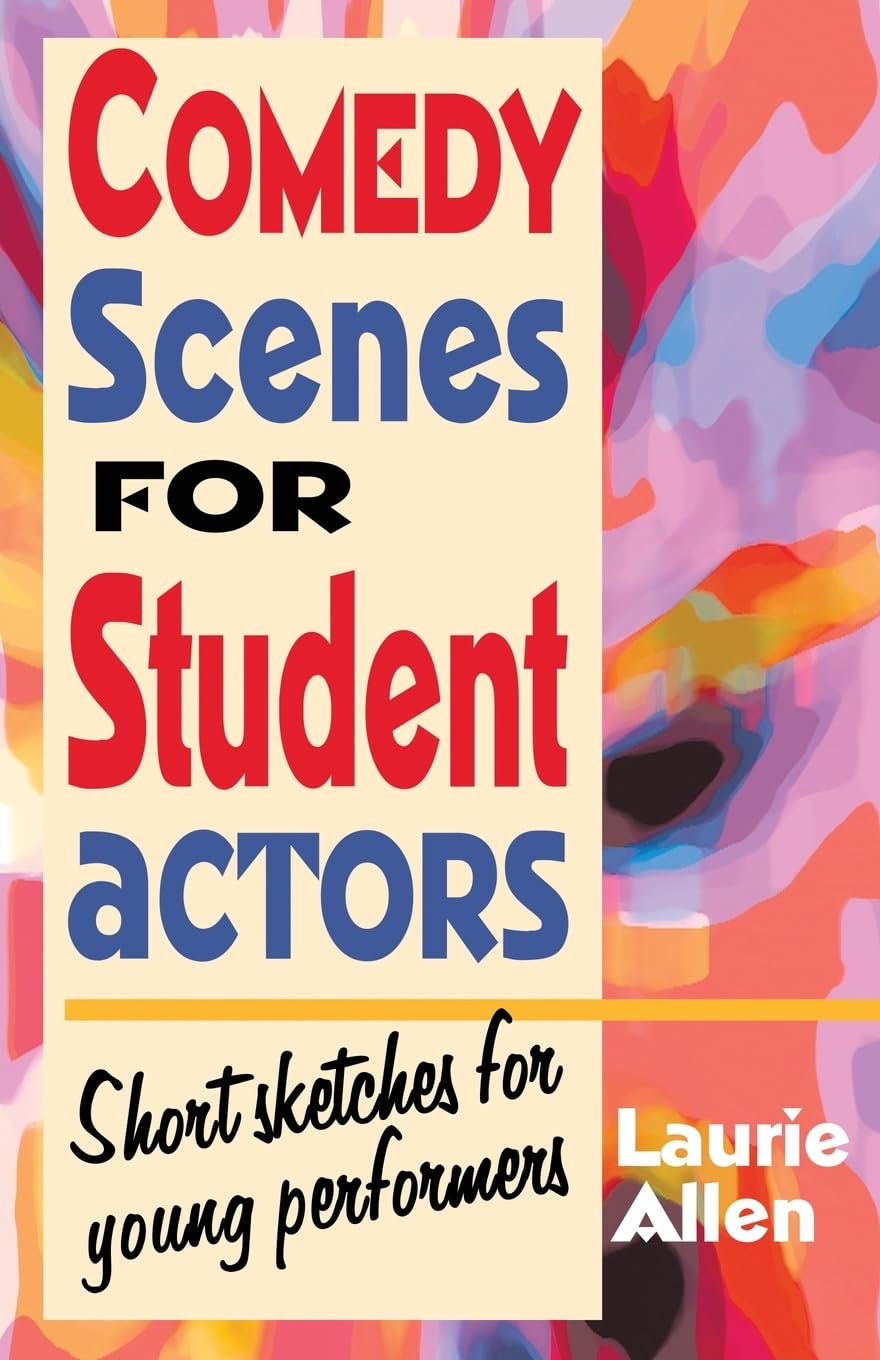 Comedy Scenes for Student Actors: Short Sketches for Young Perfomers,Used