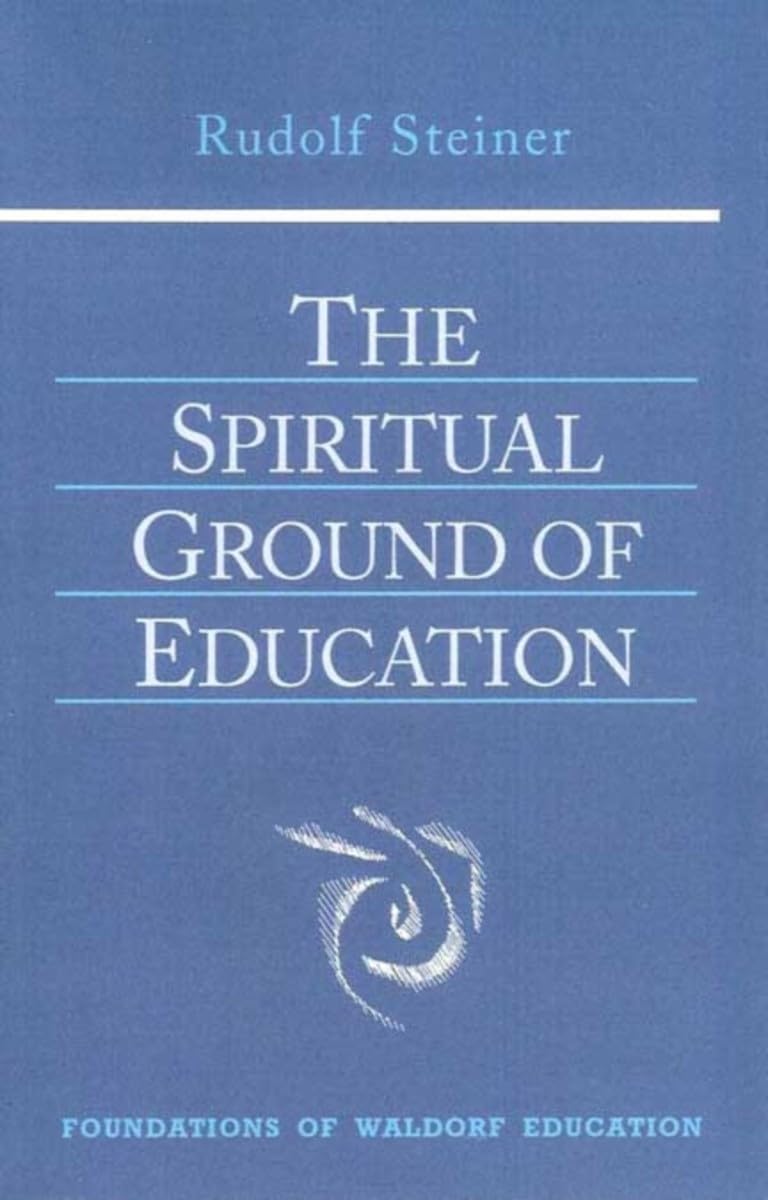 The Spiritual Ground Of Education,New