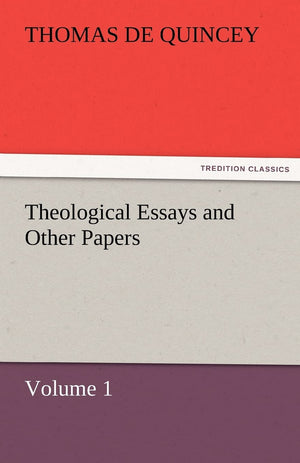 Theological Essays and Other Papers  Volume 1,Used