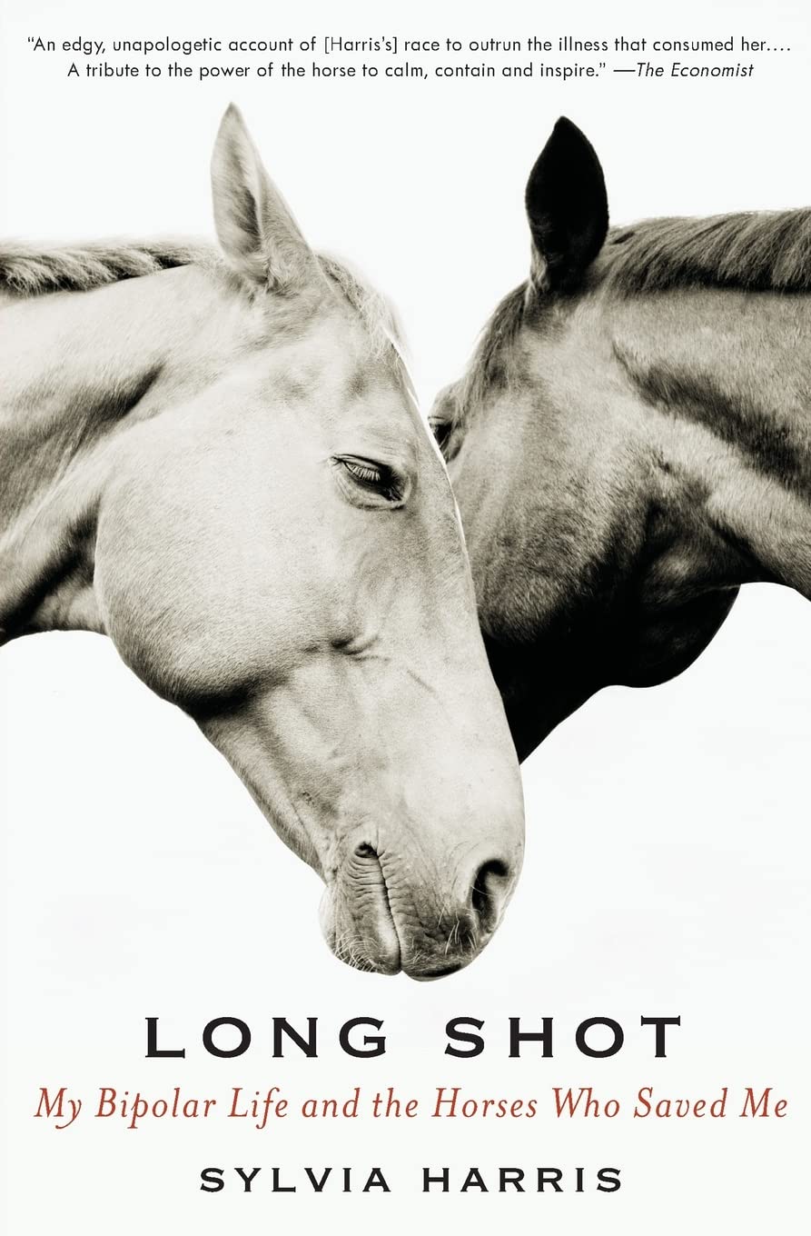 Long Shot: My Bipolar Life and the Horses Who Saved Me,New
