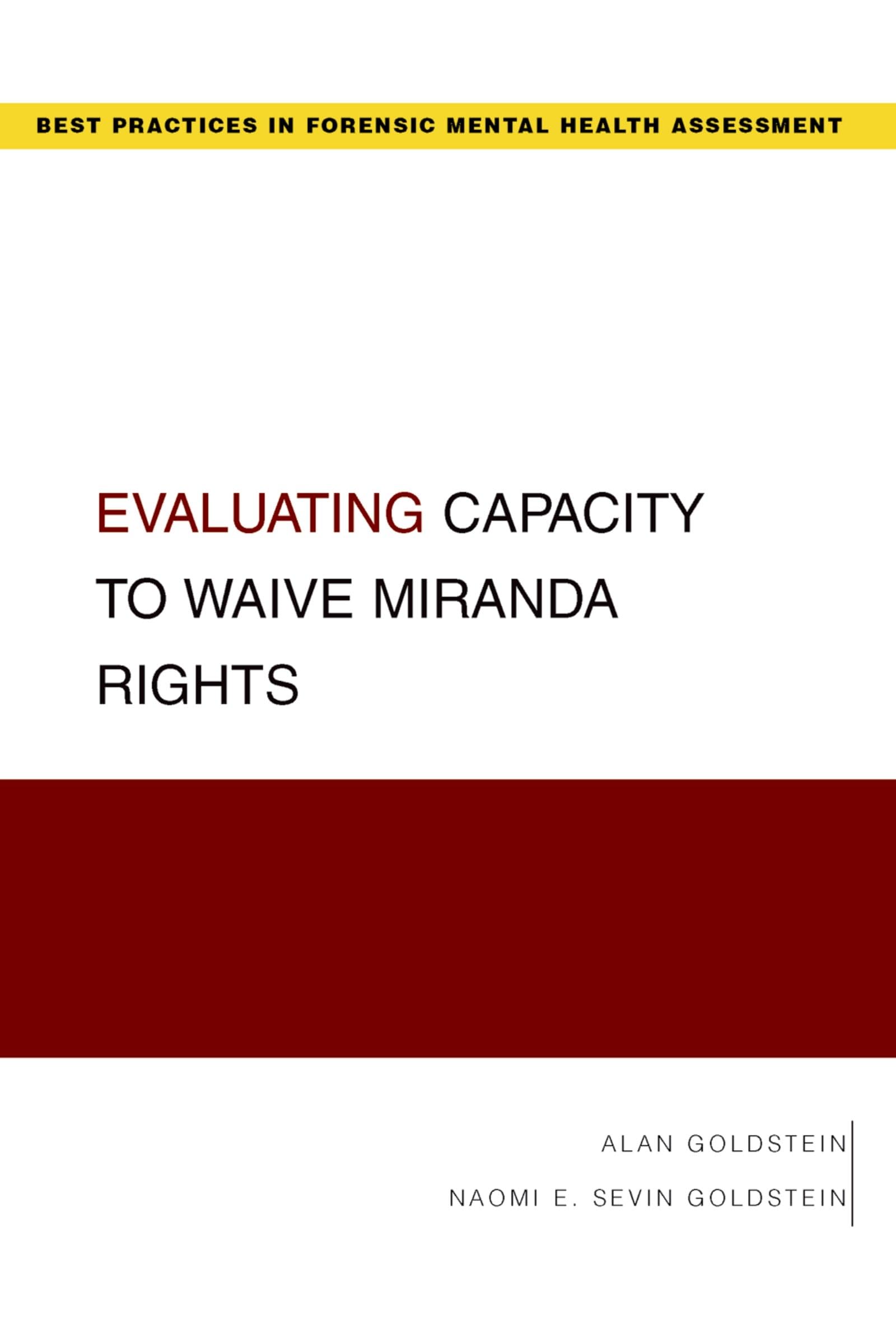 Evaluating Capacity to Waive Miranda Rights (Best Practices in Forensic Mental Health Assessments),Used