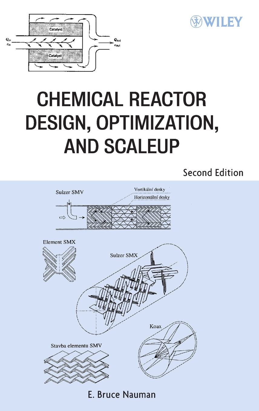 Chemical Reactor Design, Optimization, And Scaleup,New