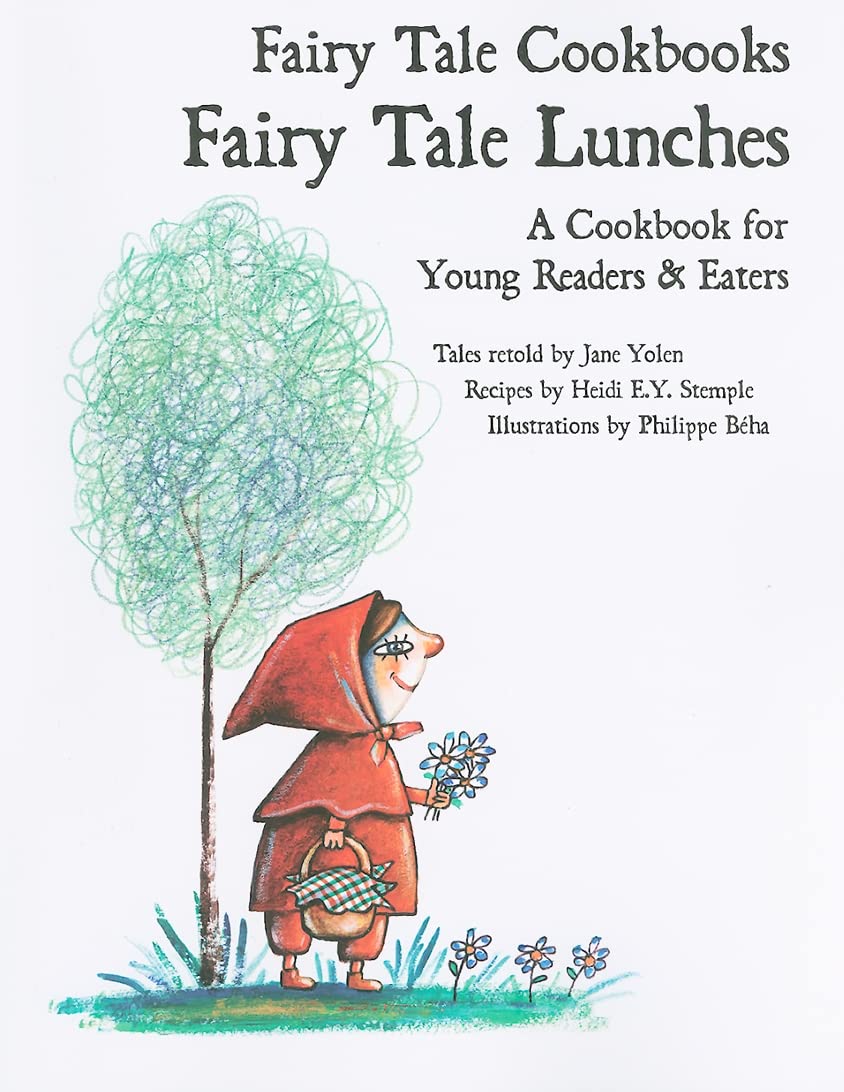 Fairy Tale Lunches: A Cookbook for Young Readers & Eaters (Fairy Tale Cookbooks),Used