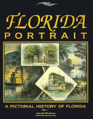 Florida Portrait: A Pictorial History of Florida,Used