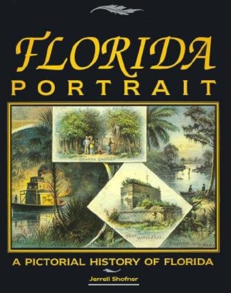 Florida Portrait: A Pictorial History of Florida,Used