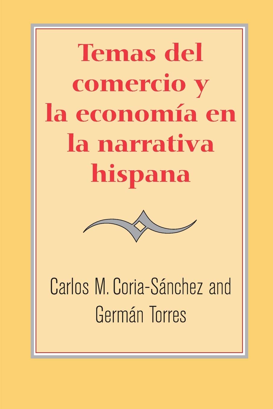 Temas del comercio y la economa en la narrativa hispana,Used