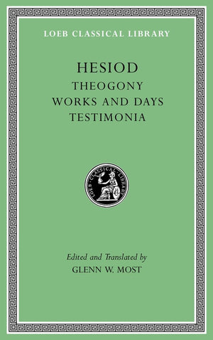Theogony. Works And Days. Testimonia (Loeb Classical Library),New
