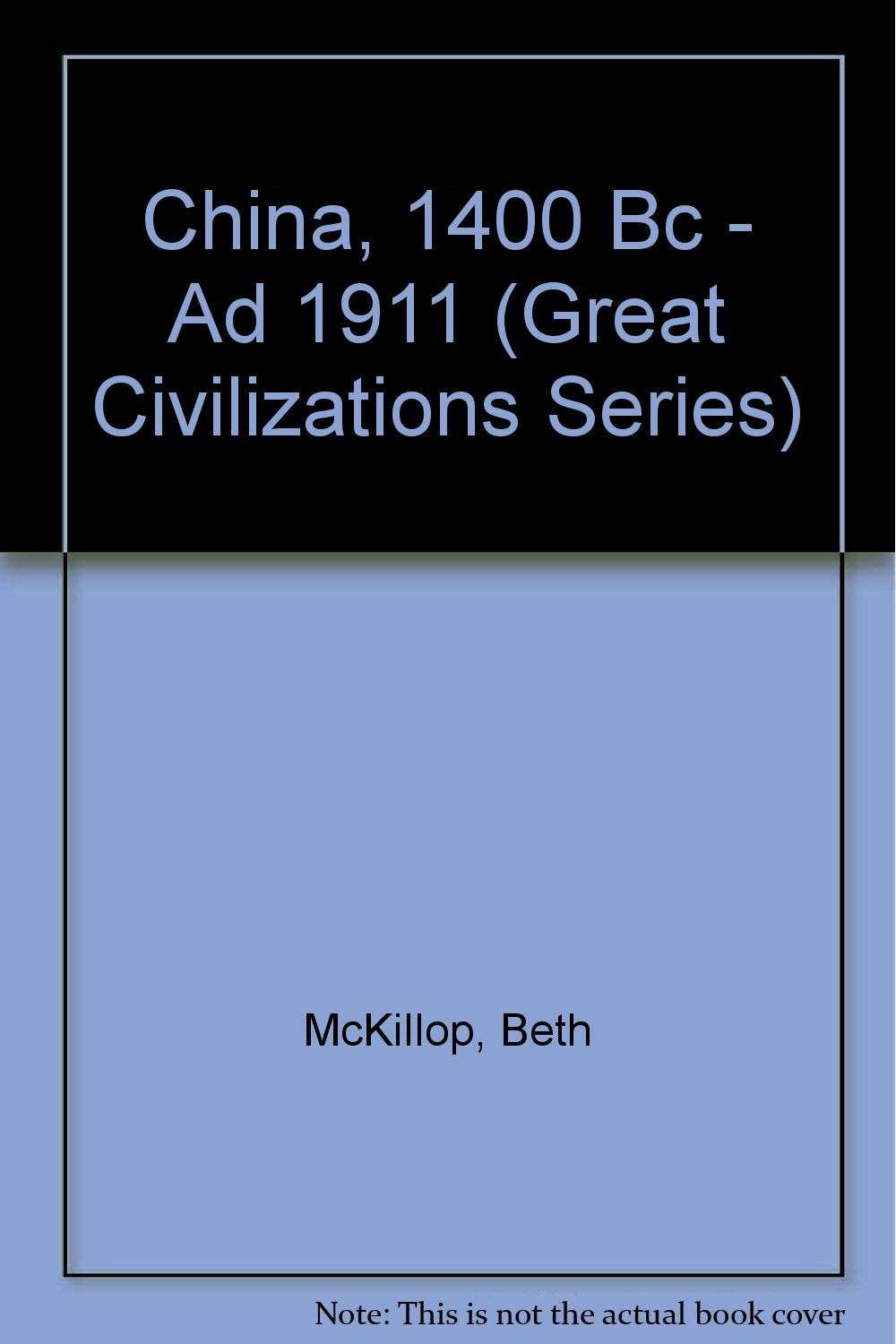 China, 1400 Bc  Ad 1911 (Great Civilizations Series),Used