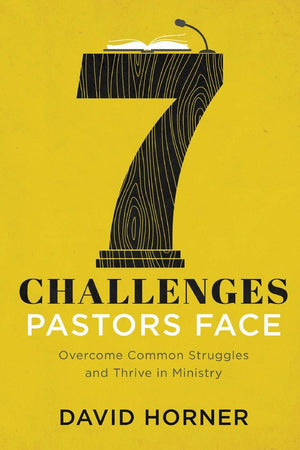 7 Challenges Pastors Face,Used