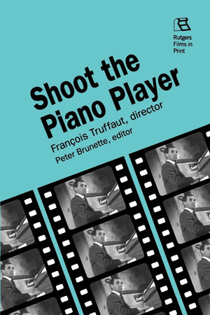 Shoot The Piano Player: Francois Truffaut, Director (Rutgers Film In Print),Used