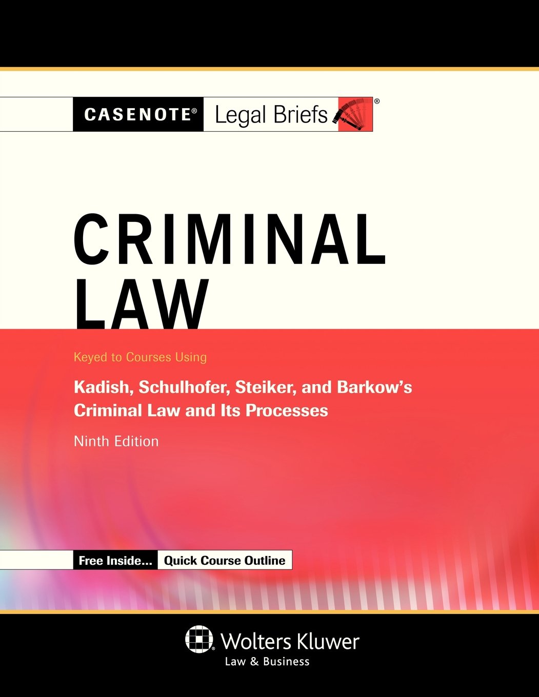 Casenote Legal Briefs: Criminal Law Keyed to Kadish, Schulhofer, Steiker, & Barkow (Casenotes Legal Briefs),Used