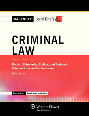 Casenote Legal Briefs: Criminal Law Keyed to Kadish, Schulhofer, Steiker, & Barkow (Casenotes Legal Briefs),Used