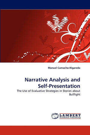 Narrative Analysis and SelfPresentation: The Use of Evaluative Strategies in Stories about Bullfight,Used
