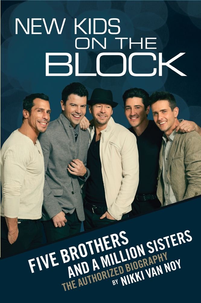 New Kids on the Block: Five Brothers and a Million Sisters,New