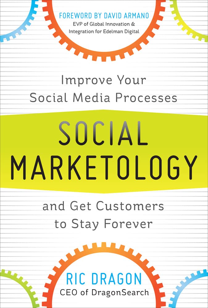 Social Marketology: Improve Your Social Media Processes and Get Customers to Stay Forever,Used