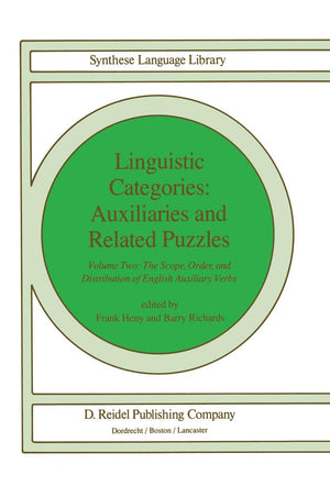Linguistic Categories: Auxiliaries And Related Puzzles: Volume Two: The Scope, Order, And Distribution Of English Auxiliary Verb