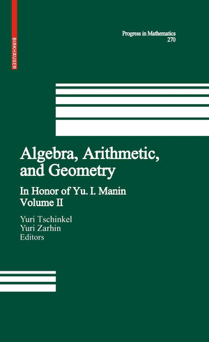 Algebra, Arithmetic, And Geometry: Volume Ii: In Honor Of Yu. I. Manin (Progress In Mathematics, 270),Used