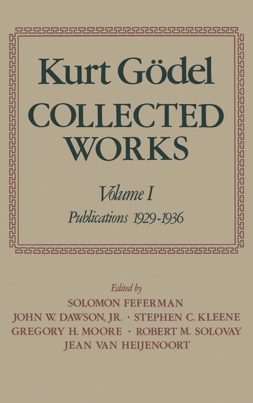 Collected Works: Volume I: Publications 19291936 (Collected Works of Kurt Godel),Used