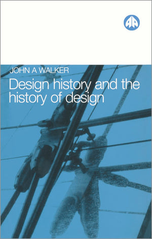 DESIGN HISTORY AND THE HISTORY OF DESIGN,Used