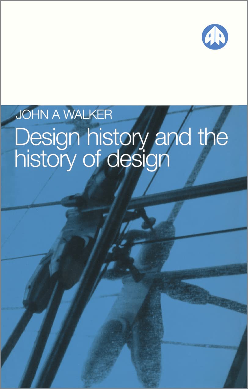 DESIGN HISTORY AND THE HISTORY OF DESIGN,Used