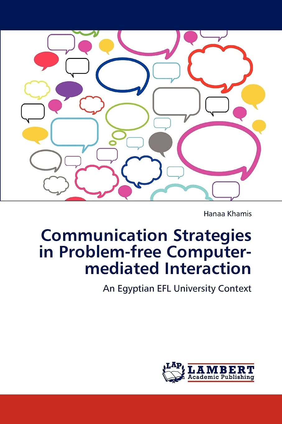 Communication Strategies in Problemfree Computermediated Interaction: An Egyptian EFL University Context,Used
