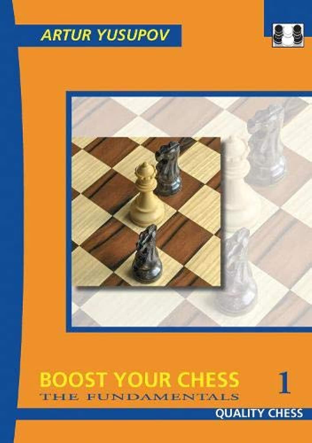 Boost Your Chess 1: The Fundamentals (Yusupov's Chess School),New